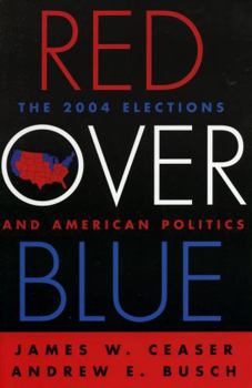 Paperback Red Over Blue: The 2004 Elections and American Politics Book