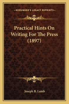 Paperback Practical Hints on Writing for the Press (1897) Book