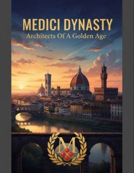 Paperback Medici Dynasty: Architects Of A Golden Age Book