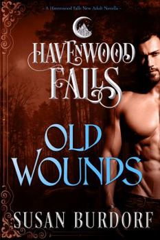 Old Wounds: A Havenwood Falls Novella - Book #2 of the Havenwood Falls