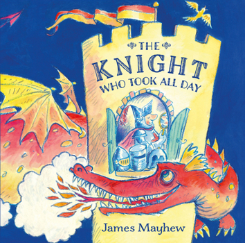 Paperback The Knight Who Took All Day Book
