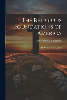 Paperback The Religious Foundations of America: A Study in National Origins Book