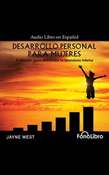 Audio CD Desarrollo Personal Para Mujeres: El Método Para Manifestar Tu Grandeza Interior [Spanish] Book