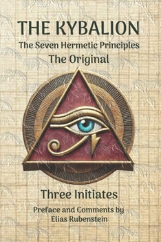 Paperback The Kybalion: The Original - Seven Hermetic Principles Book