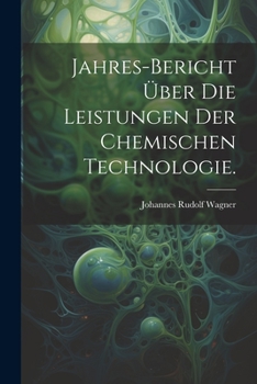 Paperback Jahres-Bericht über die Leistungen der chemischen Technologie. [German] Book