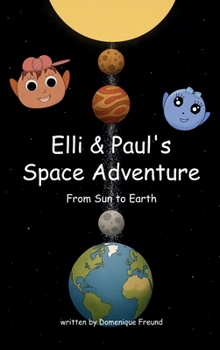 Elli and Paul's Space Adventure: From Sun to Earth