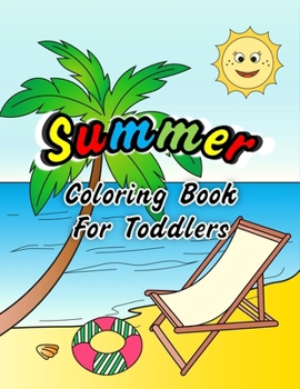 Paperback Summer Coloring Book For Toddlers Book