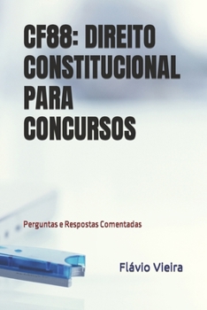 Paperback Cf88: DIREITO CONSTITUCIONAL PARA CONCURSOS: Perguntas e Respostas Comentadas [Portuguese] Book