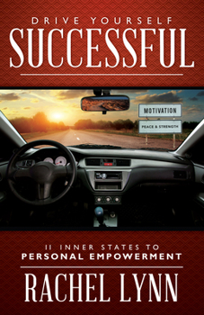 Paperback Drive Yourself Successful: 11 Inner States to Personal Empowerment Book