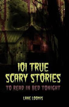 Paperback 101 True Scary Stories to Read in Bed Tonight Book