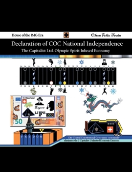 Paperback Declaration of COC National Independence: The Capitalist Ltd. Olympic Spirit Infused Economy Book