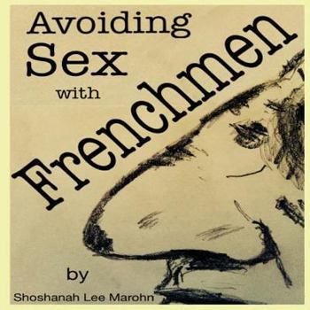 Paperback Avoiding Sex with Frenchmen: A Picture Book for Adults Book