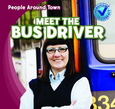 Meet the Bus Driver - Book  of the People Around Town