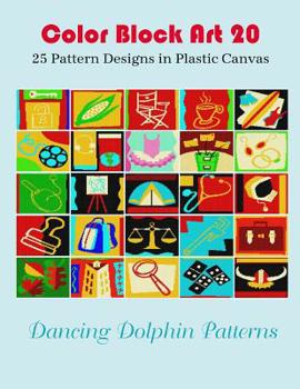 Paperback Color Block Art 20: 25 Pattern Designs in Plastic Canvas Book