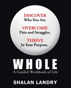 Paperback Whole: A Guided Workbook of Life Book