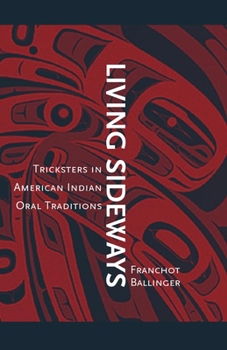 Paperback Living Sideways: Tricksters in American Indian Oral Traditions Book