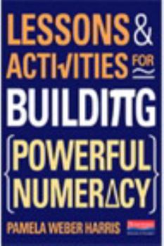 Spiral-bound Lessons and Activities for Building Powerful Numeracy Book