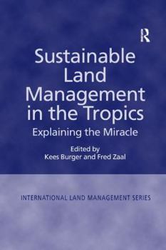 Paperback Sustainable Land Management in the Tropics: Explaining the Miracle Book