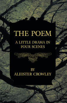 Paperback The Poem - A Little Drama in Four Scenes Book