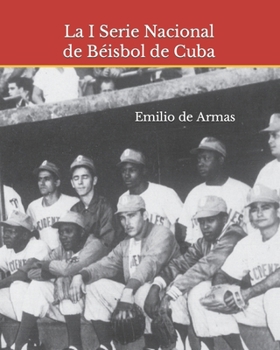 Paperback La I Serie Nacional de Béisbol de Cuba: 1962: Memoria y reencuentro [Spanish] Book