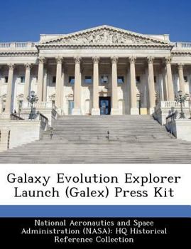 Paperback Galaxy Evolution Explorer Launch (Galex) Press Kit Book