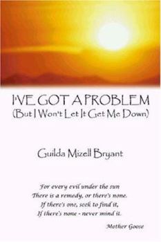 Paperback I've Got a Problem: (But I Won't Let It Get Me Down) Book