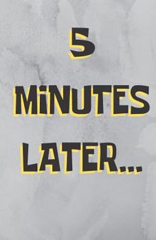 Paperback 5 Minutes Later... Book