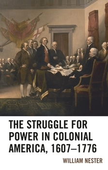 Hardcover Struggle for Power in Colonial America, 1607-1776 Book