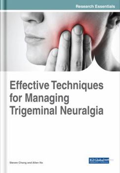 Hardcover Effective Techniques for Managing Trigeminal Neuralgia Book