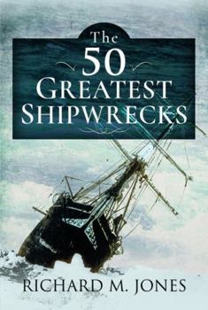 Paperback The 50 Greatest Shipwrecks Book