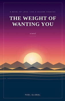 The Weight of Wanting You