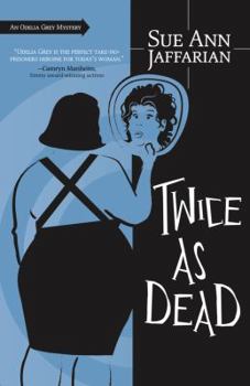 Twice As Dead - Book #6 of the An Odelia Grey Mystery