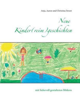 Paperback Neue Kinder(reim)geschichten: mit liebevoll gestalteten Bildern [German] Book