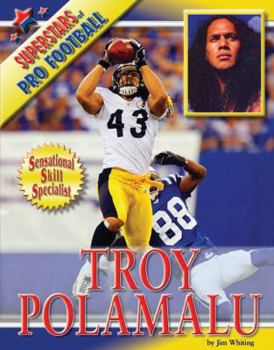 Troy Polamalu (Superstars of Pro Football) - Book  of the Superstars of Professional Football