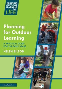 Paperback Planning for Outdoor Learning: A Practical Guide for the Early Years Book