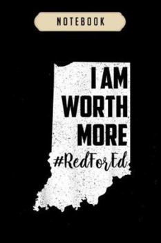 Paperback Notebook: In red for ed indiana teacher rally i am worth more gift journal-6x9(100 pages)Blank Lined Journal For kids, student, Book