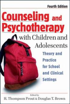 Hardcover Counseling and Psychotherapy with Children and Adolescents: Theory and Practice for School and Clinical Settings Book