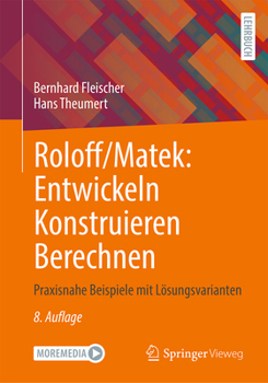 Paperback Roloff/Matek: Entwickeln Konstruieren Berechnen: Praxisnahe Beispiele Mit Lösungsvarianten [German] Book