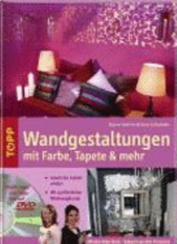 Hardcover Wandgestaltung mit Farbe, Tapete & mehr [German] Book
