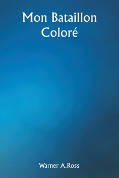 Mon bataillon coloré (French Edition)