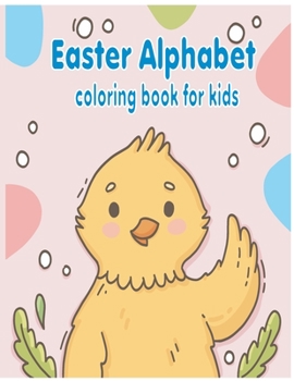 Paperback Easter Alphabet Coloring Book For Kids: 26 unique Cute Easter Egg Alphabet Coloring Page for kids Book