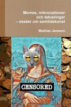 Paperback Memes, mikronationer och tatueringar - essäer om samtidskonst [Swedish] Book