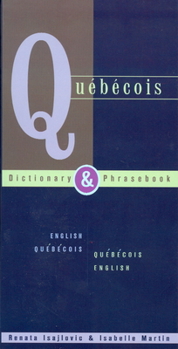 Paperback Quebecois Dictionary & Phrasebook: English Quebecois Quebecois English Book