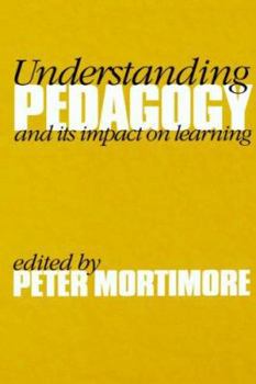 Paperback Understanding Pedagogy: And Its Impact on Learning Book