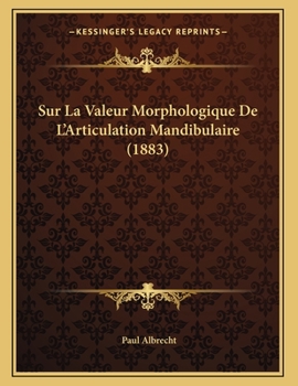 Paperback Sur La Valeur Morphologique De L'Articulation Mandibulaire (1883) [French] Book