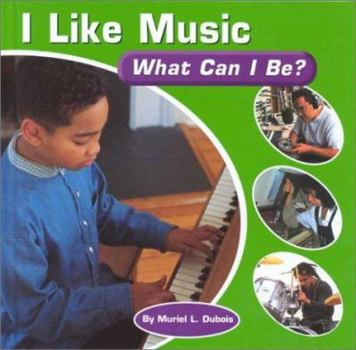 Hardcover I Like Music: What Can I Be? Book