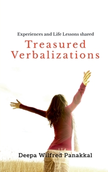 Paperback Treasured Verbalization: Experiences and Life Lessons shared Book