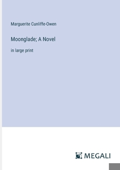 Paperback Moonglade; A Novel: in large print Book