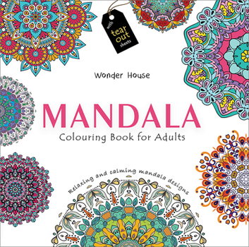 Mandala: Colouring Books for Adults with Tear Out Sheets (Adult Colouring Book) [Paperback] Wonder House Books Editorial