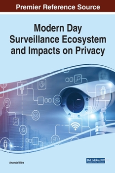 Hardcover Modern Day Surveillance Ecosystem and Impacts on Privacy Book